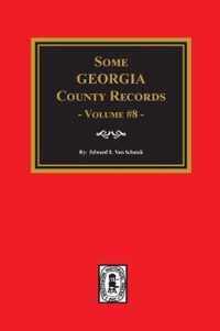 Some Georgia County Records, Volume 8.