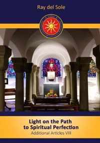 Light on the path to spiritual perfection - Additional Articles VIII