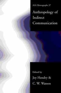 An Anthropology of Indirect Communication