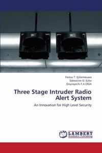 Three Stage Intruder Radio Alert System