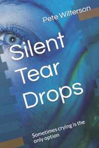 Silent Tear Drops