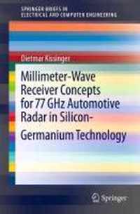 Millimeter-Wave Receiver Concepts for 77 GHz Automotive Radar in Silicon-Germanium Technology