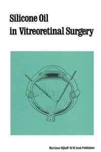 Silicone Oil in Vitreoretinal Surgery