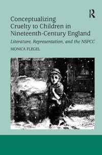 Conceptualizing Cruelty to Children in Nineteenth-Century England