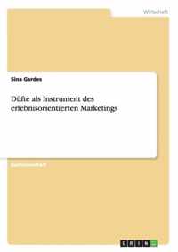 Dufte als Instrument des erlebnisorientierten Marketings