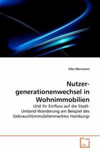 Nutzergenerationenwechsel in Wohnimmobilien