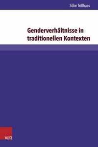 Genderverhaltnisse in Traditionellen Kontexten