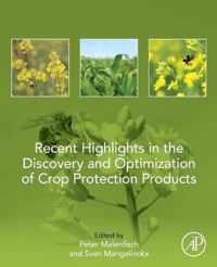 Recent Highlights in the Discovery and Optimization of Crop Protection Products