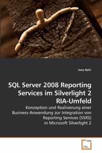 SQL Server 2008 Reporting Services im Silverlight 2 RIA-Umfeld