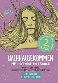 Nachhausekommen mit Hypnose in Trance, 2. Buch