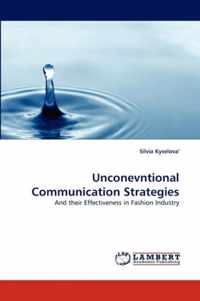 Unconevntional Communication Strategies