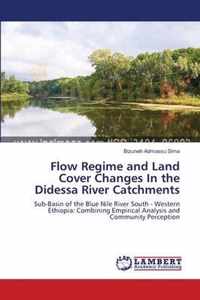 Flow Regime and Land Cover Changes In the Didessa River Catchments