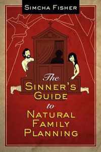 The Sinner's Guide to Natural Family Planning