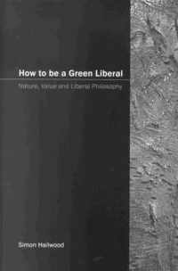 How to be a Green Liberal