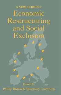 Economic Restructuring and Social Exclusion: A New Europe?