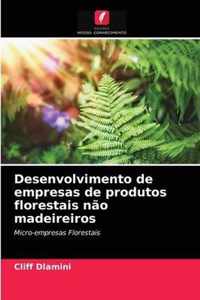 Desenvolvimento de empresas de produtos florestais nao madeireiros