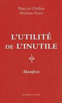 L'Utilite de l'Inutile. Manifeste