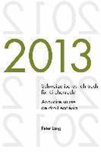 Schweizerisches Jahrbuch Fuer Kirchenrecht. Bd. 18 (2013) / Annuaire Suisse de Droit Ecclesial. Vol. 18 (2013)