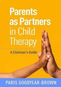 Parents as Partners in Child Therapy