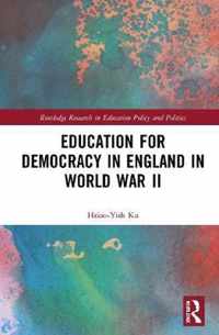 Education for Democracy in England in World War II