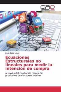 Ecuaciones Estructurales no lineales para medir la intencion de compra