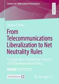 From Telecommunications Liberalization to Net Neutrality Rules