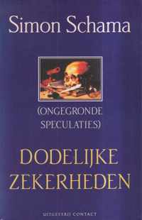 Dodelijke zekerheden - Simon Schama