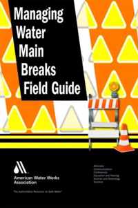 Managing Water Main Breaks Field Guide