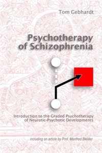 The Psychotherapy of Schizophrenia