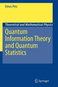 Quantum Information Theory and Quantum Statistics