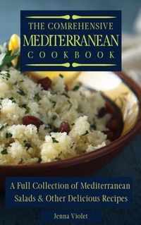 The Comprehensive Mediterranean Cookbook