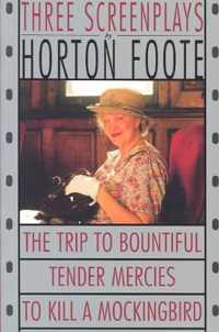 To Kill a Mockingbird ; Tender Mercies ; and, the Trip to Bountiful