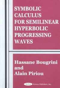 Symbolic Calculus for Semilinear Hyperbolic Progressing Waves