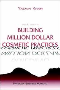 Simple Steps to Building Million Dollar Cosmetic Practices