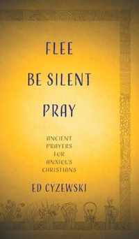 Flee, Be Silent, Pray