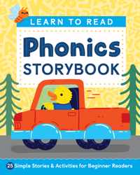 Learn to Read: Phonics Storybook: 25 Simple Stories & Activities for Beginner Readers