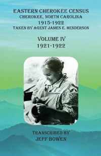 Eastern Cherokee Census, Cherokee, North Carolina, 1915-1922, Volume IV (1921-1922)