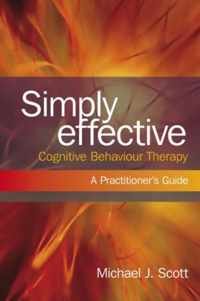 Simply Effective Cognitive Behaviour Therapy