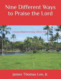 Nine Different Ways to Praise the Lord