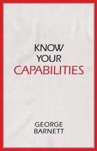 Know Your Capabilities