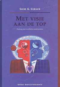 MET VISIE AAN DE TOP DIALOOG MET EXCELLENTE ONDERNEMERS