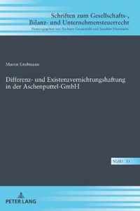 Differenz- Und Existenzvernichtungshaftung in Der Aschenputtel-Gmbh