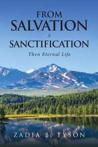 From Salvation To Sanctification