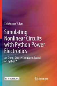 Simulating Nonlinear Circuits with Python Power Electronics: An Open-Source Simulator, Based on Python(tm)