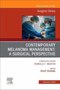 Melanoma, An Issue of Surgical Clinics