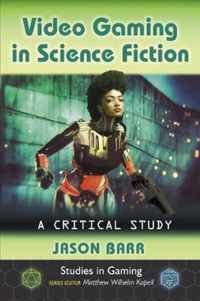 Video Gaming in Science Fiction