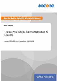 Thema Produktion, Materialwirtschaft & Logistik