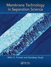 Membrane Technology in Separation Science