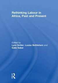 Rethinking Labour in Africa, Past and Present