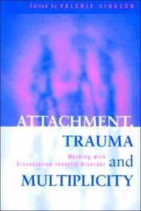 Attachment, Trauma and Multiplicity